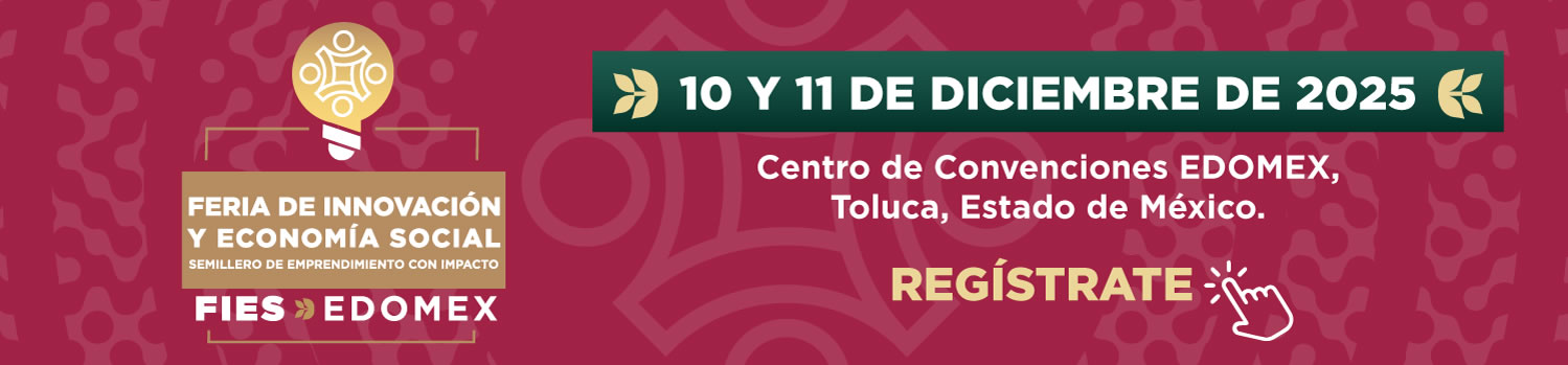 Feria de Innovación y Economía Social FIES EDOMEX 2025